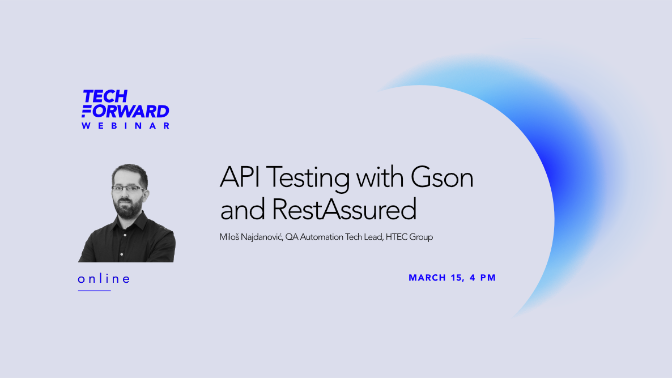 [Tech Forward Webinar] API Testing with Gson and RestAssured