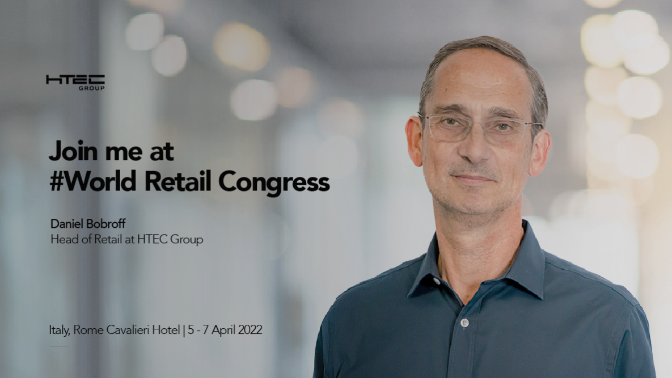 Rebuilding a Better Retail: HTEC Group at World Retail Congress 2022