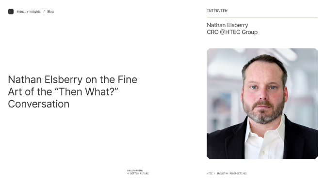 Nathan Elsberry on the Fine Art of the “Then What?” Conversation - HTEC