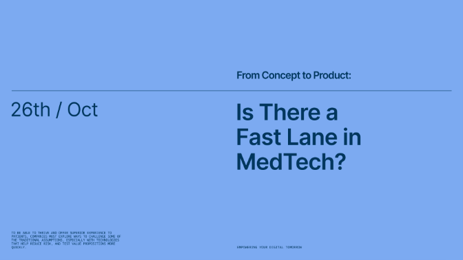 Webinar — From Concept to Product: Is There a Fast Lane in MedTech?