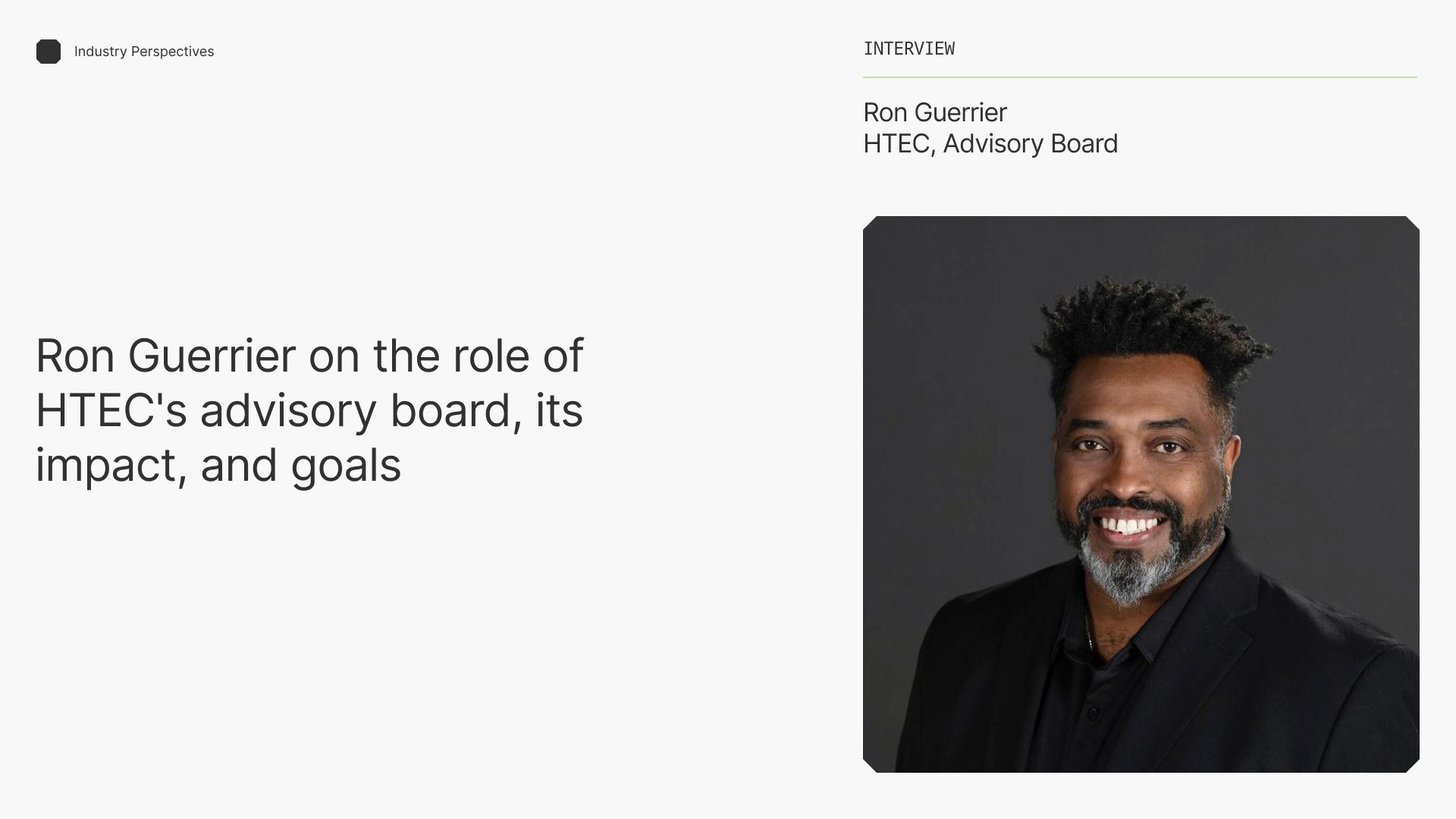 HTEC Advisory Board perspective: Interview with Ron Guerrier, four-time Fortune 500 CIO 