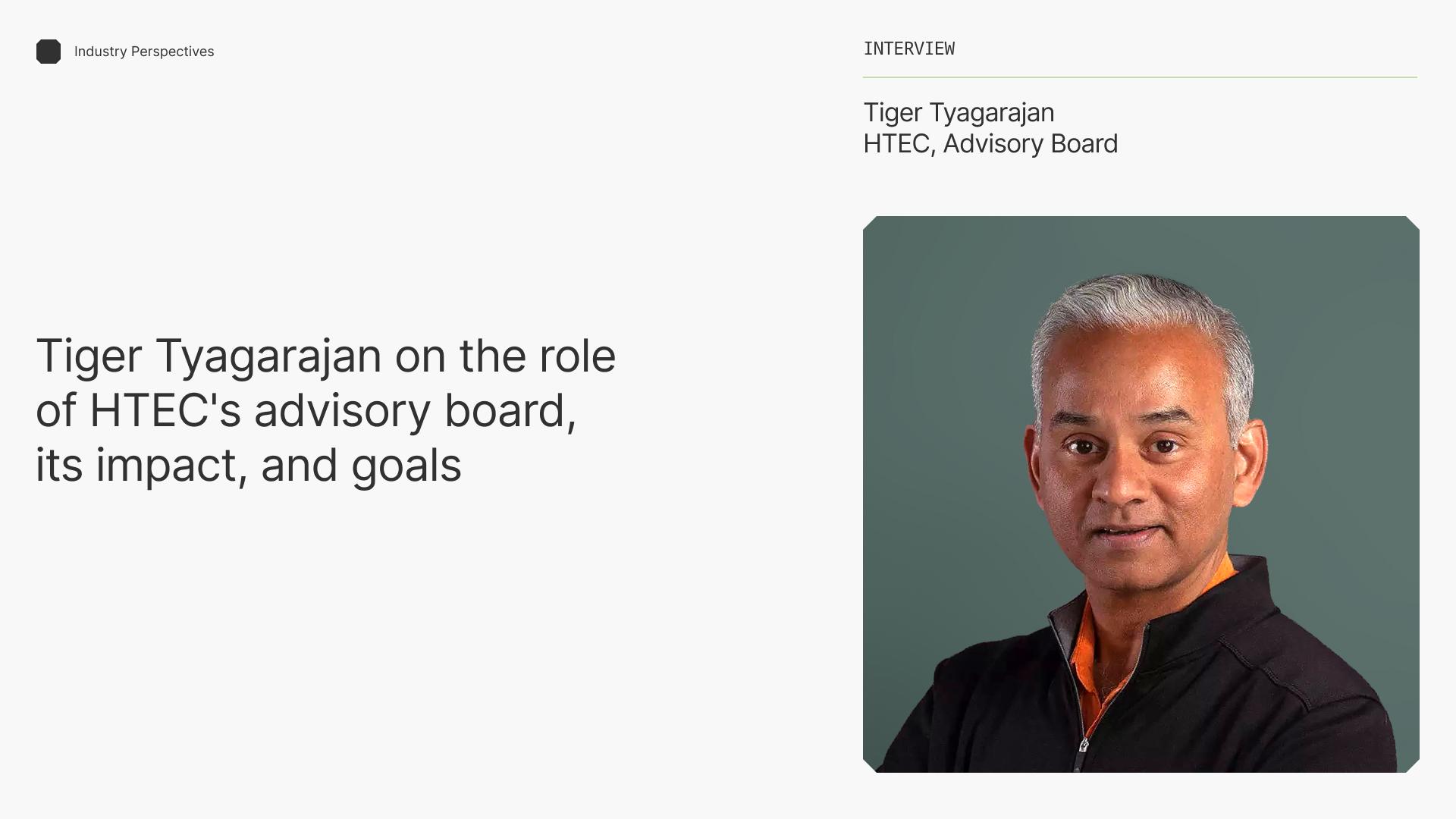 HTEC advisory board member Tiger Tyagarajan on catalyzing transformation in the tech enterprise space